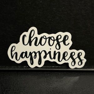 CHOOSE HAPPINESS STICKER